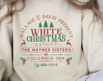 White Christmas Movie Unisex Sweatshirt, Wallace and Davis Crewneck, Haynes Sisters Sweater, Christmas White Movie 1954, Christmas Song Top