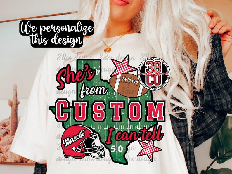 May include: A white t-shirt featuring a green Texas-shaped graphic with white yard lines. The design includes a brown football, a red football helmet with the word Mascot, and red text reading She's from CUSTOM I can tell, plus two stars.