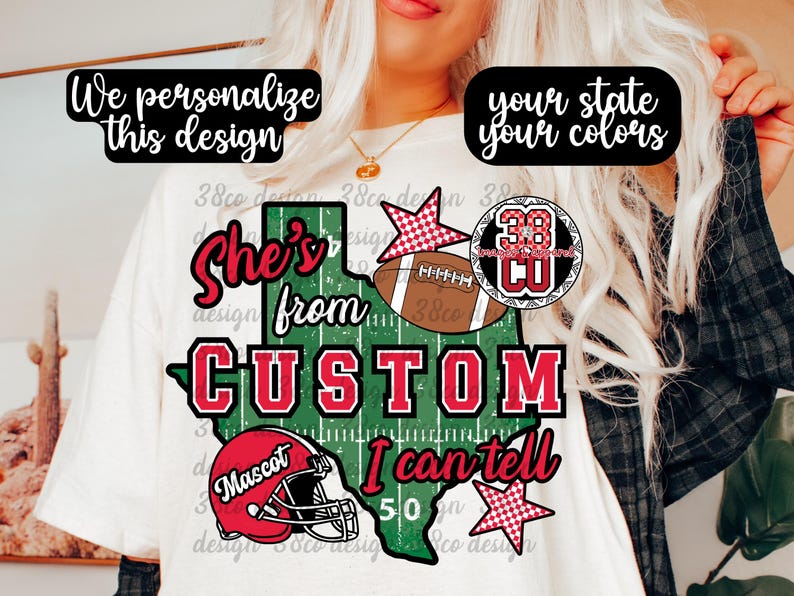May include: A white t-shirt featuring a green football field shaped like the state of Texas. The design includes a brown football, a red football helmet with the word Mascot, two red and white checkered stars, and the text She's from CUSTOM I can tell.