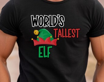 Mens Christmas Shirt, funny elf shirt, G7 Products, Funny Elf T Shirt, Xmas Shirt Men, Christmas Party Tees, tall person, Worlds Tallest Elf