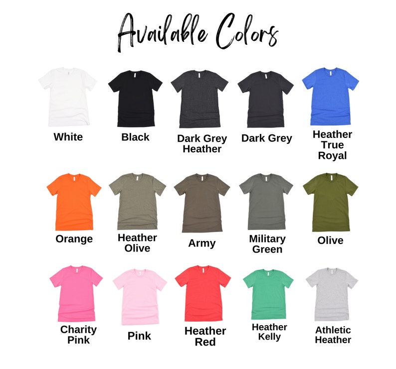 May include: A display of various t-shirt colors, including white, black, dark grey, and royal blue. Other colors are orange, olive, army green, pink, and red. The text "Available Colors" is at the top.