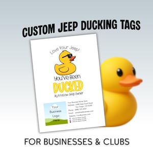 May include: Custom Jeep ducking tags with a cartoon duck wearing sunglasses. The tags read "You've Been Ducked" and are designed for businesses and clubs. A yellow rubber duck is next to the tag.