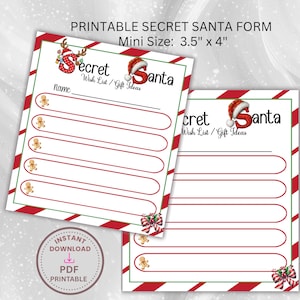 May include: Printable Secret Santa forms, mini size 3.5" x 4". The forms have a red and white striped border and feature the words "Secret Santa" in festive lettering. Includes space for a name and wish list.
