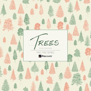 May include: A digital illustration of a pattern of green and pink pine trees on a cream background. The text "TREES" is written in black cursive with the words "30 sets of tree brushes" below. The text "PINE TREE SERIES" is written in black below the text "TREES". The Procreate logo is below the text "PINE TREE SERIES".