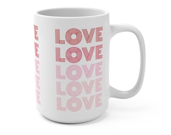 Love Mug - Romantic Coffee Cup, Valentine's Day Gift, Heart Design Tea Mug, Anniversary Present, Relationship Quote Drinkware