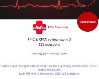 Flight Paramedic (FP-C) and Flight Registered Nurse (CFRN) practice test D