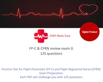 Flight Paramedic (FP-C) and Flight Registered Nurse (CFRN) practice test G