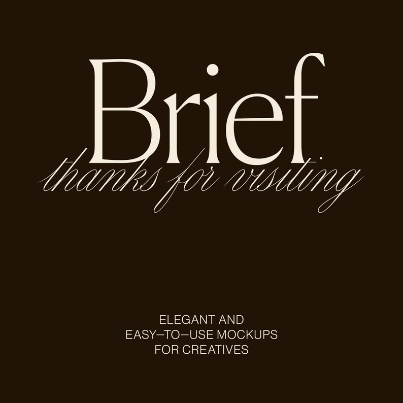 K&ouml;nnte beinhalten: Dunkelbraune Grafik mit dem Wort "Brief" in einer gro&szlig;en, eleganten Schriftart, darunter "thanks for visiting" in einer Schreibschrift. Der Text "ELEGANT AND EASY-TO-USE MOCKUPS FOR CREATIVES" befindet sich unten.
