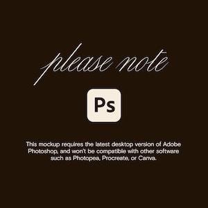 K&ouml;nnte beinhalten: Dunkelbraune Grafik mit den Worten "please note" in wei&szlig;er Schrift &uuml;ber einem wei&szlig;en Quadrat mit "Ps" in Schwarz. Der Text darunter besagt, dass das Mockup die neueste Desktop-Version von Adobe Photoshop ben&ouml;tigt.