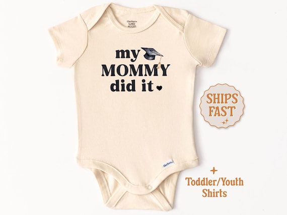 My Mommy Did It Graduation Onesie® Mom Graduation Outfit For Baby Bodysuit Graduating Mom Baby Clothes Mom Did It Graduation Baby Clothes