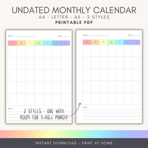 Peut inclure: Deux modèles de calendrier mensuel imprimables aux formats A4 et A5. Le premier modèle a un en-tête de couleur arc-en-ciel avec les jours de la semaine et une section pour les notes. Le deuxième modèle a un en-tête blanc avec les jours de la semaine et une section pour les notes. Le texte "2 STYLES - ONE WITH ROOM FOR 3-HOLE PUNCH!" est écrit sur le premier modèle.