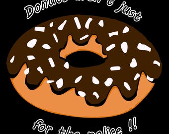 Shirtontwerp grappige donut, png, donuts zijn niet alleen voor de politie, chocolade- en aardbeiendonut digitale download, T-shirt grafische sublimatie