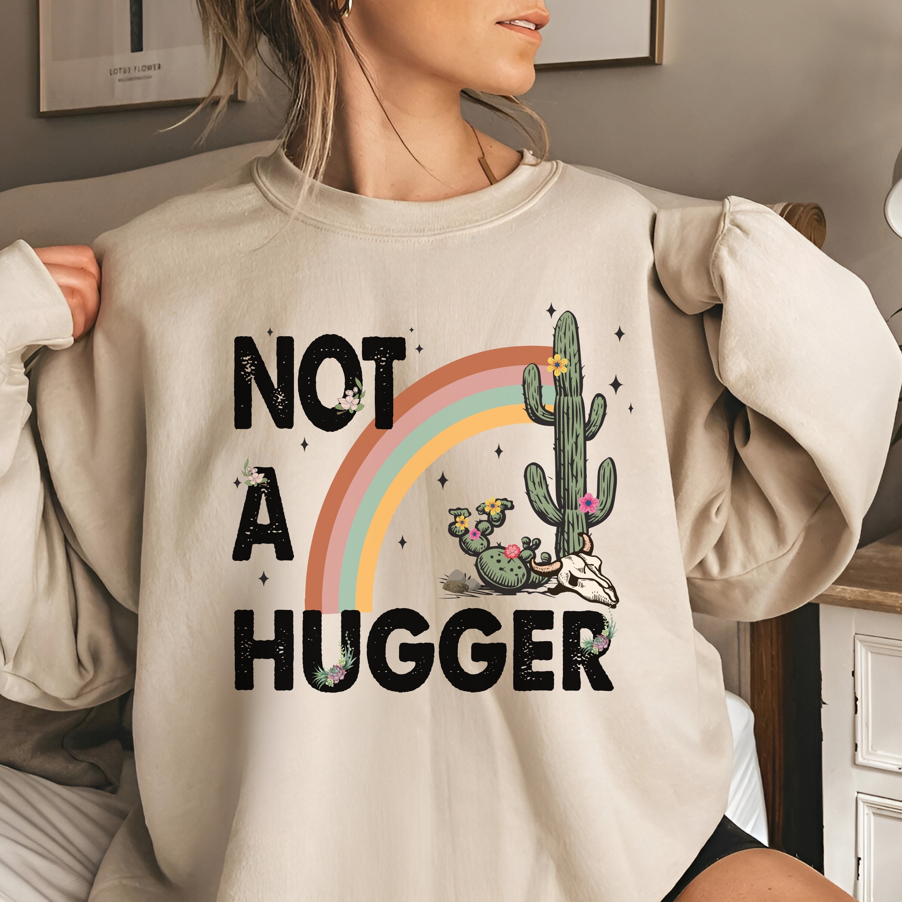 Not a hugger cactus sweatshirt hotsell