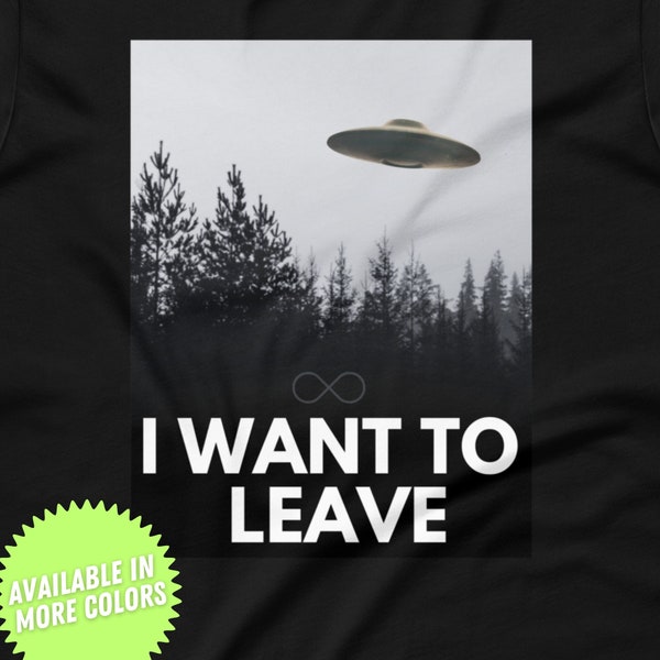 I want to Leave Alien Abduction T-Shirt | Alien Autism Neurodiverse T-Shirt