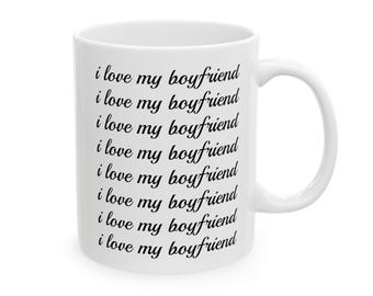 I Love My Boyfriend Mug, couple mug