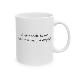 Funny &quot;Don&#39;t Speak To Me&quot; Coffee Mug, Sarcastic Gift