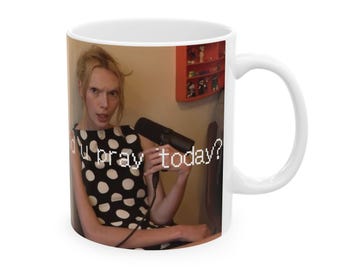 Did U Pray Today? Ceramic Mug, Alex Consani Meme, Funny Gag Gift