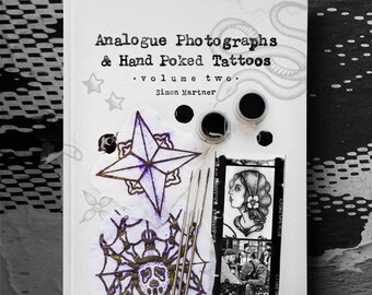 PRE-ORDER: Analogue Photographs & Hand Poked Tattoos. Volume TWO. By Simon Martner