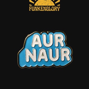 Aur Naur (Aussie Oh No) Pin