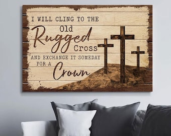 I Will Cling To The Old Rugged Cross Canvas Poster, Bible Verse Canvas, Christian Decor, Home Decor, Religious Gifts, Christian Wall Art
