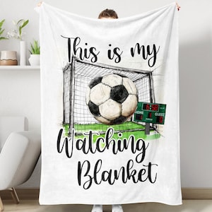 This is my Watching Blanket Blanket, Personalized Gift For Soccer Player, Soccer Blanket Gift, Soccer Lover, Gift For Athlete, Gift for Him