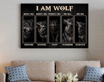 I Am Wolf Canvas Poster, Quitely I Will Silently I Will Canvas, Wolf Wall Art, Wolf Lover Gift, Wild Animal Home Decor, Housewarming Gift