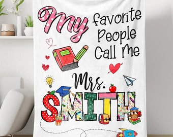 My Favorite People Call Me Ms. Spear Custom Name Blanket, Personalized Blanket For Teachers, Gift From Students, Teacher Appreciation Gift