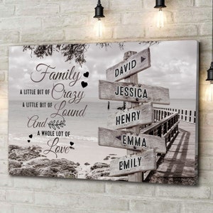 Family A Little Bit Of Crazy Personalized Wall Print With Multi Name, Family Name Custom Canvas, Street Sign Custom Wall Art
