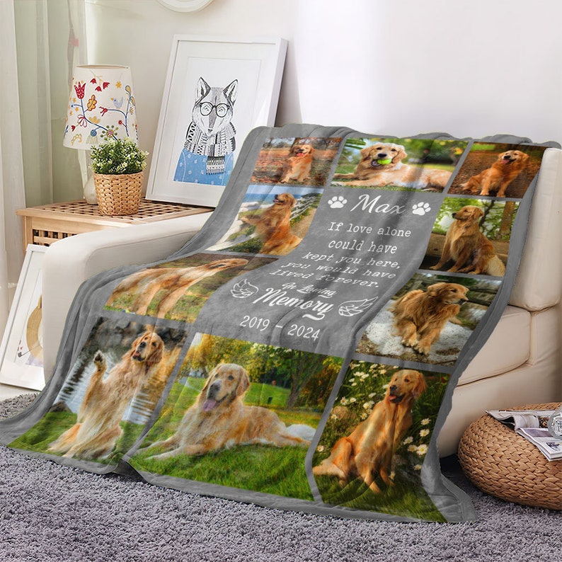 May include: A grey fleece blanket featuring a collage of photos of a golden retriever dog. The blanket includes the text "Max" and "If love alone could have kept you here, you would have lived forever. In loving memory 2019-2024".