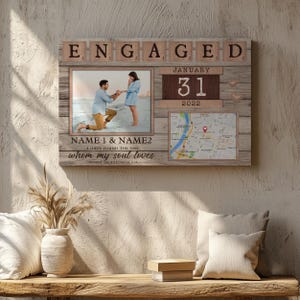 May include: A rustic wooden sign with the word "ENGAGED" in brown letters. The sign also includes a photo of a couple, a calendar with the date January 31, 2022, and a map with a red pin.