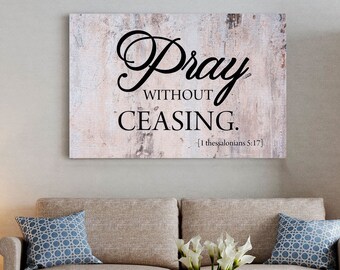 Pray Without Ceasing Canvas Poster, Faith Gift, Christian Gift, Religion Gift, Bible Verse Wall Art, Faith Home Decor, Gift for Jesus Lover