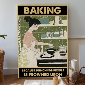 Baking Because Punching People Is Frowned Upon Canvas Poster, Vintage Baking Woman Poster, Baking Lover Wall Art, Kitchen Canvas Baking Gift