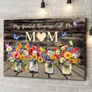 My Greatest Blessings Call Me Mom Personalized Wall Print With Multi Name, Family Name Custom Canvas, Gift for Mom Grandma, Custom Wall Art