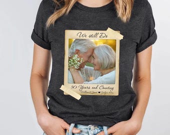 Custom Photo 50th Anniversary T-Shirt, Vintage Photo And Year Shirt, We Still Do 50 Years and Counting Shirt, Couple Anniversary Shirt