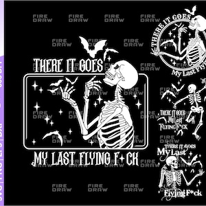There It Goes My Last Flying F*ck Halloween Svg, My Last Flying F*ck Bat png, Funny Skeleton Halloween, Layered file Svg Bundle For Cricut