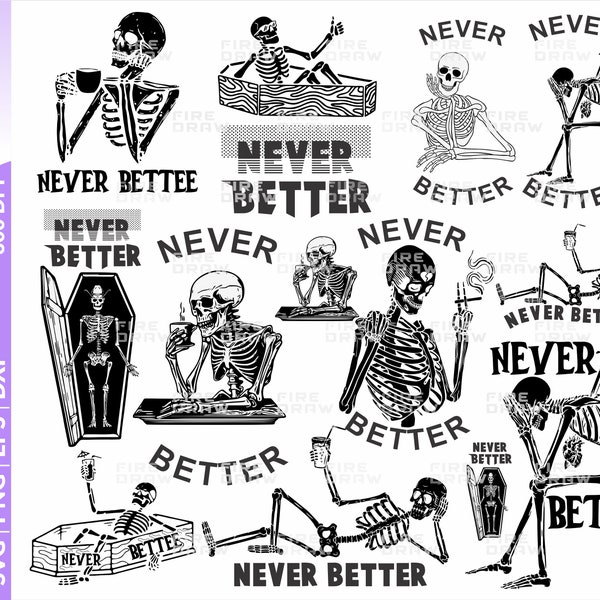 Never Better Skeletons Halloween Svg, Skeletons Halloween Svg, Funny Halloween Svg, Funny Skeletons Svg, Never Better Coffee Skeleton Svg