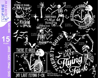 There It Goes My Last Flying F*ck Halloween Svg, My Last Flying F*ck Bat png, Funny Skeleton Halloween, Layered file Svg Bundle For Cricut