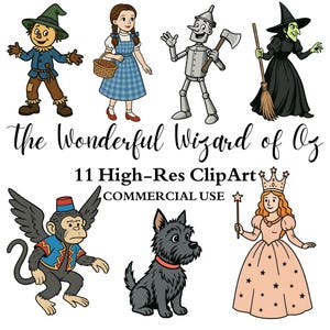May include: A collection of 11 high-resolution clipart images featuring characters from The Wonderful Wizard of Oz. Includes the Scarecrow, Dorothy, Tin Man, Wicked Witch, flying monkey, Toto, and Glinda the Good Witch. Text reads "The Wonderful Wizard of Oz".