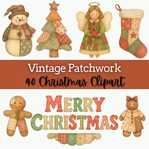 May include: A collection of vintage patchwork Christmas clipart. The image features a snowman, Christmas tree, angel, stocking, gingerbread man, and gingerbread woman. The words "Vintage Patchwork 40 Christmas Clipart" and "MERRY CHRISTMAS" are also displayed.