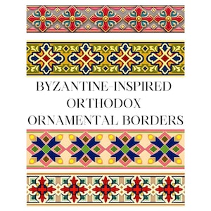 May include: Four Byzantine-inspired Orthodox ornamental borders in various colour schemes. The borders feature repeating cross and geometric patterns in red, blue, yellow, and green. The text "BYZANTINE-INSPIRED ORTHODOX ORNAMENTAL BORDERS" is in the centre.