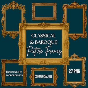 May include: A collection of ornate, gold-colored classical and baroque picture frames. The image features frames of various shapes and sizes, with the text "CLASSICAL & BAROQUE Picture Frames", "TRANSPARENT BACKGROUNDS", "COMMERCIAL USE", and "27 PNG".