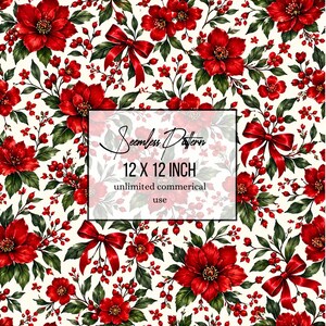 Könnte beinhalten: Ein nahtloses Muster mit roten Blumen, grünen Blättern, roten Beeren und roten Schleifen auf cremefarbenem Grund. Der mittlere Text lautet: Seamless Pattern, 12 X 12 INCH, unlimited commercial use.