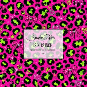 May include: A seamless pattern featuring a vibrant hot pink background with black leopard spots, neon green accents, glittery pink bows, sparkling stars, hearts, and crowns. The center text reads Seamless Pattern 12 X 12 INCH unlimited commerical use.