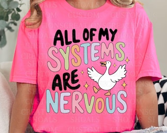 All of My Systems are Nervous Tee (Comfort Colors)