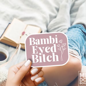 Bambi Eyed Bitch Sticker | Vanderpump Rules Sticker | Vanderpump Sticker | Gift for her | Sticker