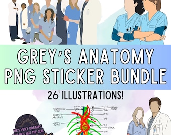 May include: A digital sticker bundle featuring illustrations from the TV show Grey's Anatomy. The image includes a group of medical professionals, medical diagrams, and quotes. The text reads "GREY'S ANATOMY PNG STICKER BUNDLE" and "26 ILLUSTRATIONS!"