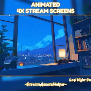May include: Animated 4x stream screens featuring a night city view from a window, a lamp on a table, a bookshelf, and a plant. The text "Lofi Night Stream" is in the bottom right corner. The text "StreamAssetsHelper" is in the bottom left corner.