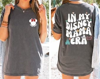 Comfort Colors® In My Disney Mom Era Shirt, Cute Disney Family Vacation Tee, Disneyworld Matching Mom Shirt, Disney Mom Park Outfit Shirt