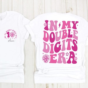 Custom In My Double Digits Era T-Shirt with Name, 10th Birthday Shirt, Personalized Birthday Gifts, Girls Birthday Party,10th Birthday Gifts