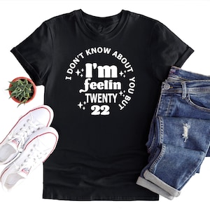 I&#39;m Feelin Twenty Shirt,22nd Birthday T-Shirt,I&#39;m Feelin 22 Tee,Fun 22 Years Old Birthday Outfit,Retro 22 T-Shirt